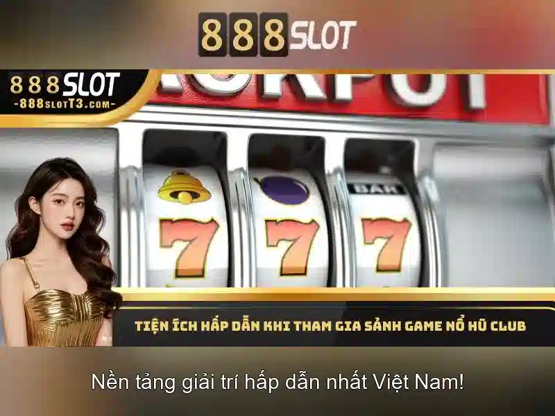 888slot: Trải nghiệm slot trực tuyến đỉnh cao cho người chơi Việt