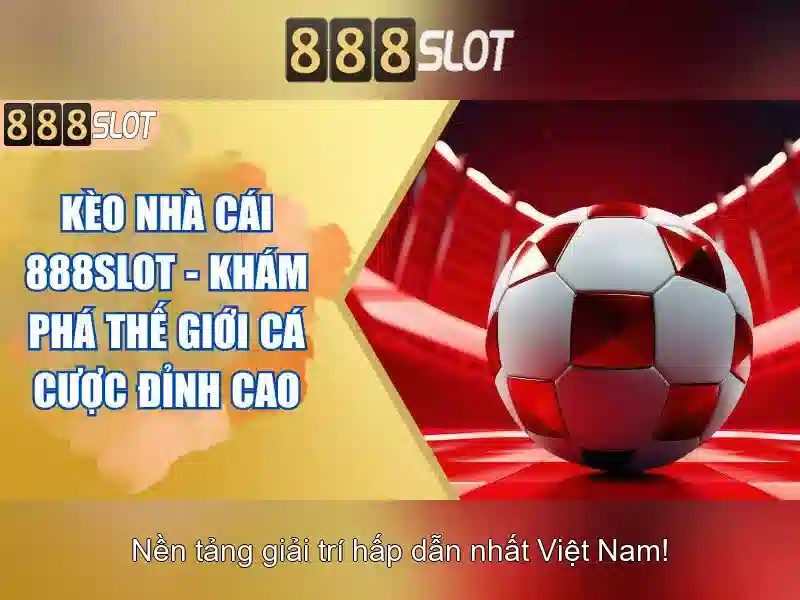 888Slot – Trải nghiệm slot trực tuyến đỉnh cao